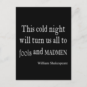 This Cold Night Fools and Madmen Shakespeare Quote Postcard