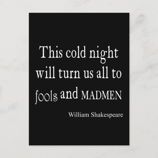 This Cold Night Fools and Madmen Shakespeare Quote Postcard (Front)