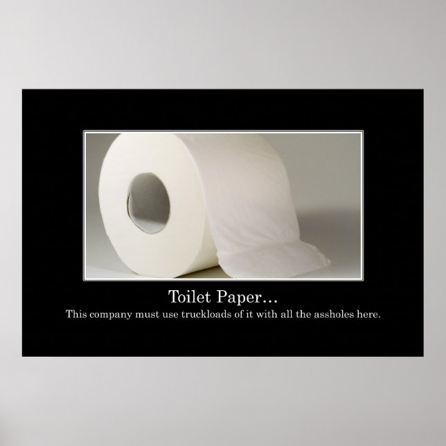 This company must use a lot of toilet paper [XL] Poster (Front)