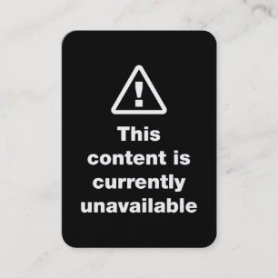 ⚠ This Content Is Currently Unavailable Business Card