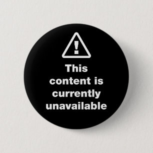 ⚠ This Content Is Currently Unavailable Button