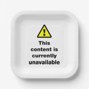 ⚠ This Content Is Currently Unavailable Button Paper Plate