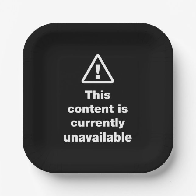 ⚠ This Content Is Currently Unavailable Button Paper Plate (Front)