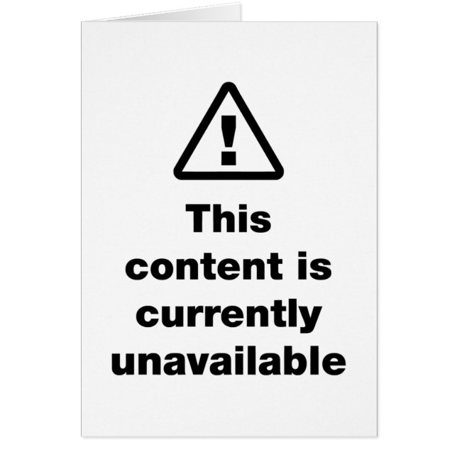 ⚠ This Content Is Currently Unavailable Card (Front)
