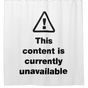 ⚠ This Content Is Currently Unavailable Shower Curtain