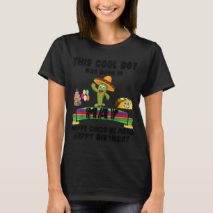 This Cool Boy was Born in May Proud Mexican Kid T-Shirt