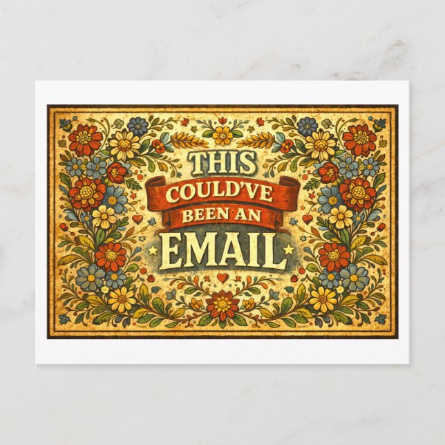 "This Could've Been an Email" Postcard (Front)