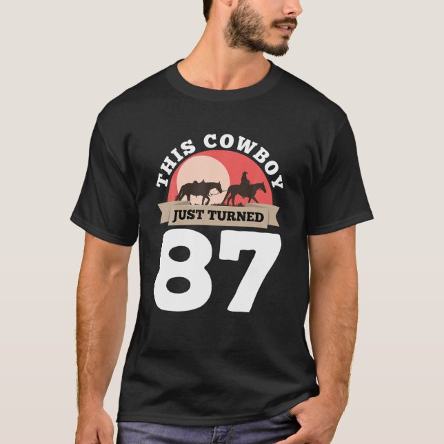 This Cowboy Just Turned 87 - 87Th Birthday Horse R T-Shirt (Front)