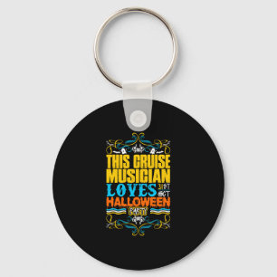 This Cruise Musician Loves 31st Oct Halloween Part Key Ring