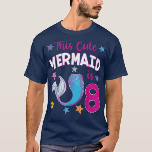 This Cute Mermaid is 8 Birthday Theme Party 8th Bd T-Shirt