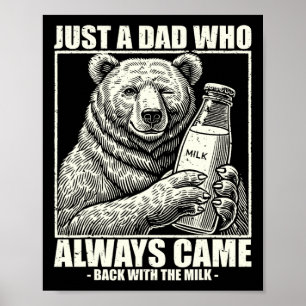 This Dad Always Came Byck With Milk Funny Fathers  Poster