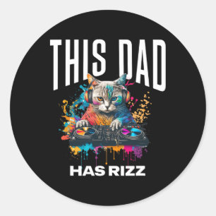 This Dad Has Rizz Cool Dj Cat Rizzler Dad Father's Classic Round Sticker