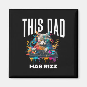 This Dad Has Rizz Cool Dj Cat Rizzler Dad Father's Magnet