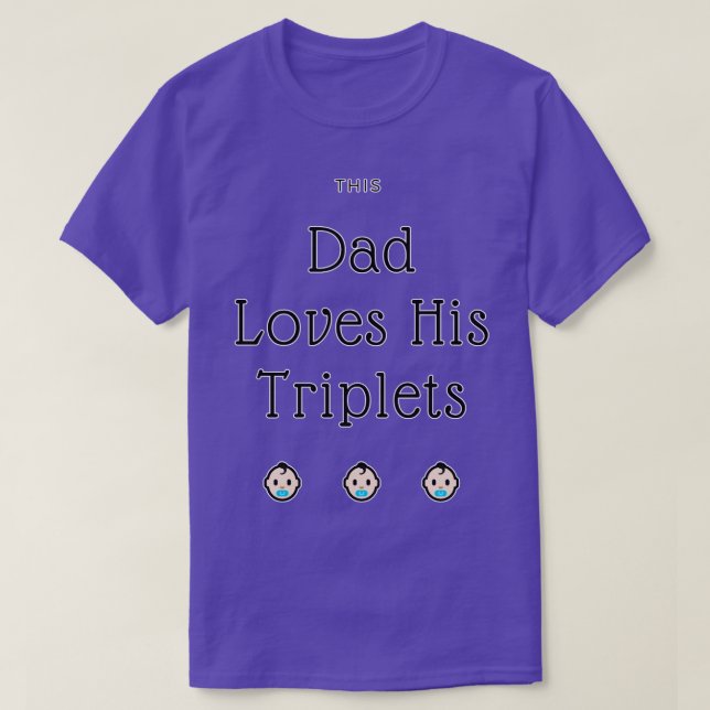 This Dad Loves His Triplets 1 T-Shirt (Design Front)