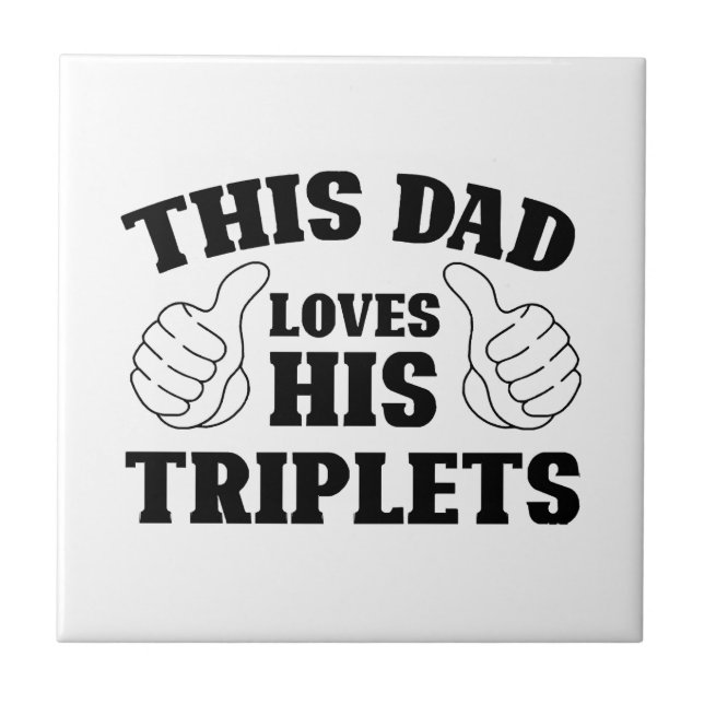 This Dad Loves His Triplets - Gift for Dad with Th Ceramic Tile (Front)