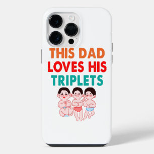 This Dad Loves His Triplets iPhone 14 Pro Max Case