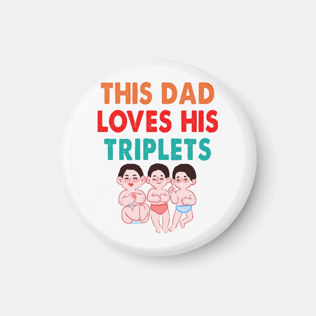 This Dad Loves His Triplets Magnet (Front)