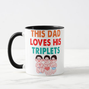 This Dad Loves His Triplets Mug
