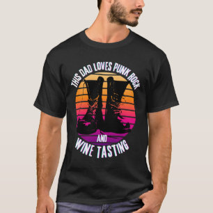 This Dad Loves Punk Rock And Wine Tasting Father S T-Shirt