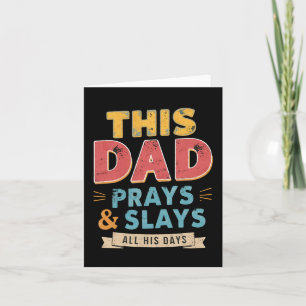 This Dad Prays And Slays All His Days Retro Father Card