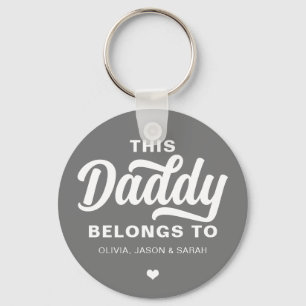This Daddy Belongs to Father's Day Silver Grey Key Ring