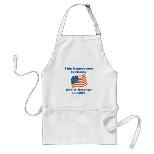 This Democracy is Rising and It Belongs To Us! Standard Apron
