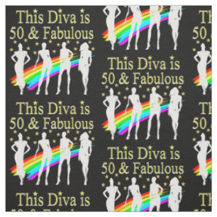 THIS DIVA IS 50 AND FABULOUS 50TH BIRTHDAY FABRIC