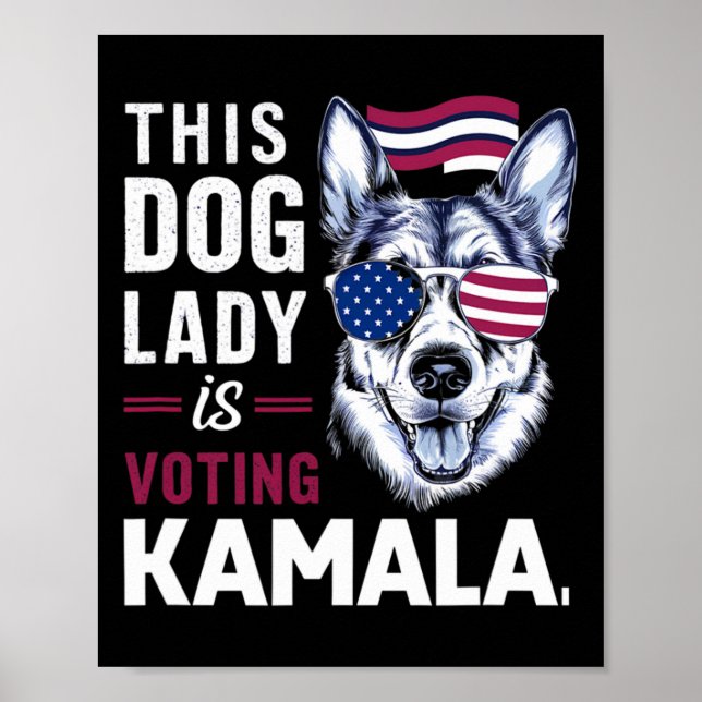 This Dog Lady Is Voting Kamala  Poster (Front)
