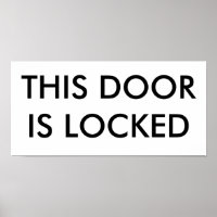 THIS DOOR IS LOCKED