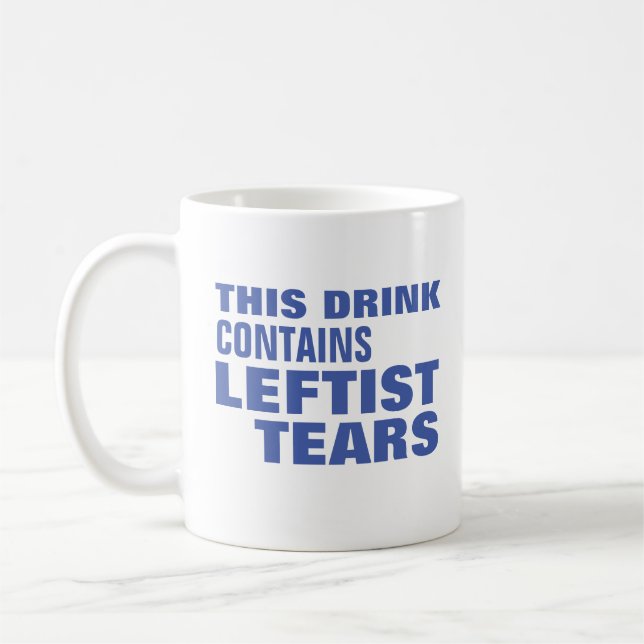 This Drink Contains Leftist Tears Mug (Left)