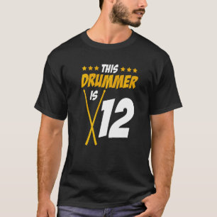 This Drummer Is 12  Drummer Drum Set Music T-Shirt
