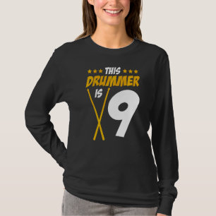 This Drummer Is 9 Drummer Drum Set Music T-Shirt