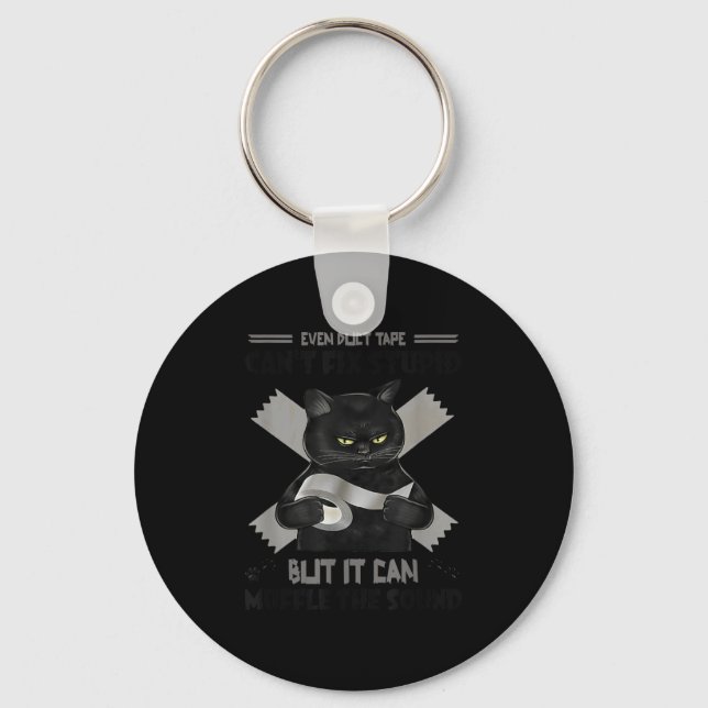 This Duct Tape Cant Fix Stupid, But It Can Muffle  Key Ring (Front)