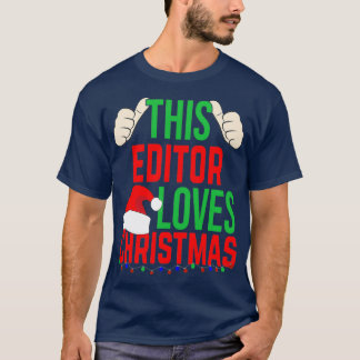 This Editor Loves Christmas Gift Merry Xmas Holida T-Shirt