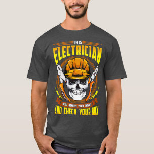 This Electrician Will Remove Your Shorts And Check T-Shirt