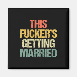 This Er's Getting Married - Bachelor Party Funny G Magnet