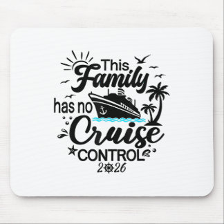 This Family Cruise Has No Control 2026 1  Mouse Pad