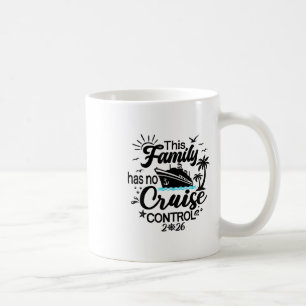 This Family Cruise Has No Control 2026 Coffee Mug