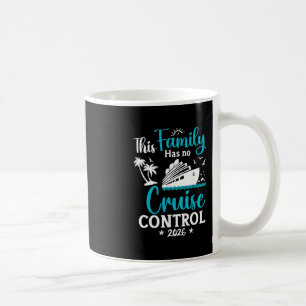 This Family Cruise Has No Control 2026 Trip Matchi Coffee Mug