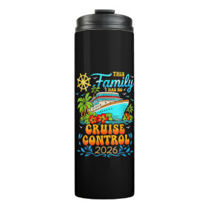 This Family Cruise Has No Control 2026 Vacation Thermal Tumbler