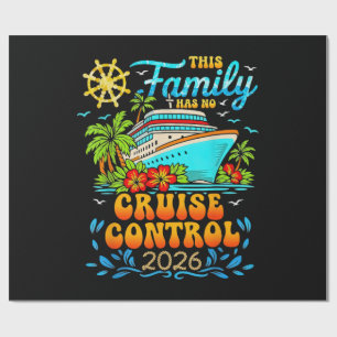 This Family Cruise Has No Control 2026 Vacation Wrapping Paper