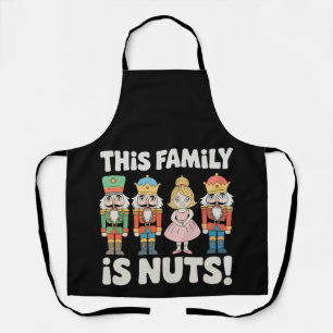 This Family Is Nuts Christmas Nutcracker Xmas Apron