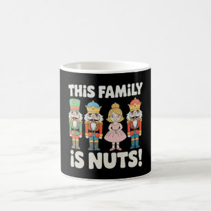 This Family Is Nuts Christmas Nutcracker Xmas Coffee Mug