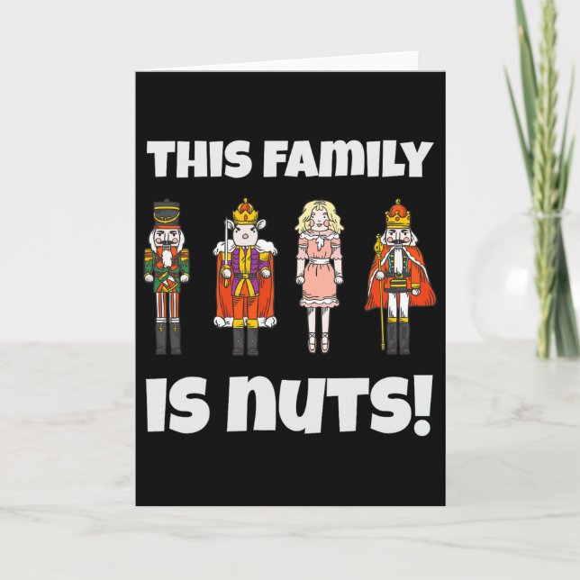 This Family Is Nuts Nutcracker Squad Matching Xmas Card (Front)