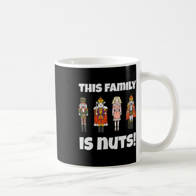 This Family Is Nuts Nutcracker Squad Matching Xmas Coffee Mug (Right)