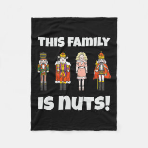 This Family Is Nuts Nutcracker Squad Matching Xmas Fleece Blanket