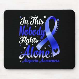 This Family Nobody Fight Alone Alopecia Awareness Mouse Pad