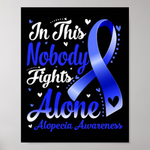 This Family Nobody Fight Alone Alopecia Awareness Poster