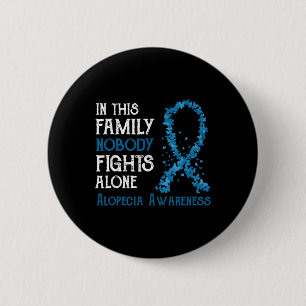 This Family Nobody Fights Alone Alopecia 6 Cm Round Badge