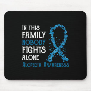 This Family Nobody Fights Alone Alopecia Mouse Pad